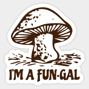 I'm A Fun Gal Sticker